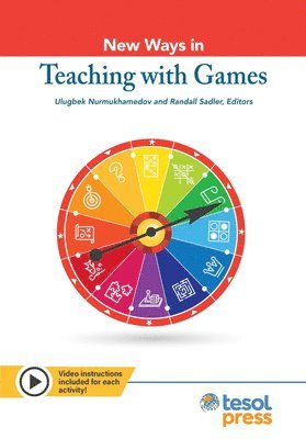 Ulugbek Nurmukhamedov, Ulugbek Nurmukhamedov, Randall Sadler - New Ways in Teaching with Games, Häftad
