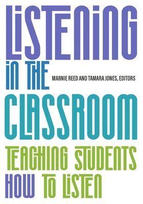 Marnie Reed, Tamara Jones, Marnie Reed, Tamara Jones - Listening in the Classroom, Häftad