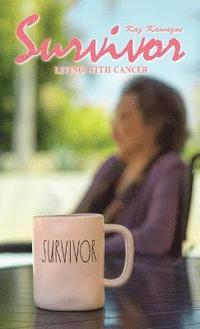 bokomslag Survivor - Living with Cancer