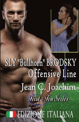 Jean C Joachim, Alessandra Magagnato - Sly "Bullhorn" Brodsky, Offensive Line (Edizione Italiana), Häftad