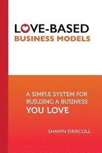 bokomslag Love-Based Business Models