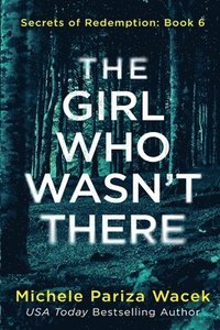 bokomslag Girl Who Wasn't There