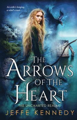 Jeffe Kennedy - The Arrows of the Heart, Häftad