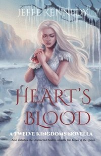bokomslag Heart's Blood: also includes The Crown of the Queen