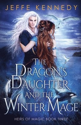 The Dragon's Daughter and the Winter Mage 1
