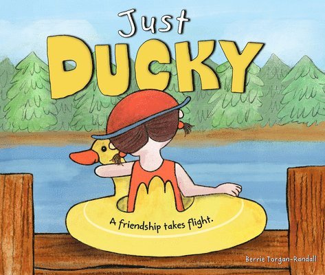 Just Ducky: A Friendship Takes Flight 1