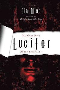 bokomslag Did God Love Lucifer after the Fall?