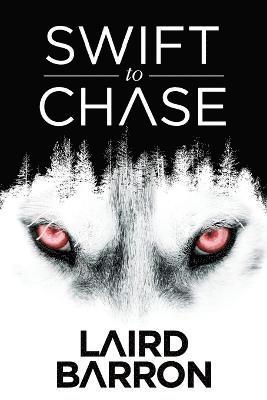 Laird Barron - Swift to Chase, Häftad
