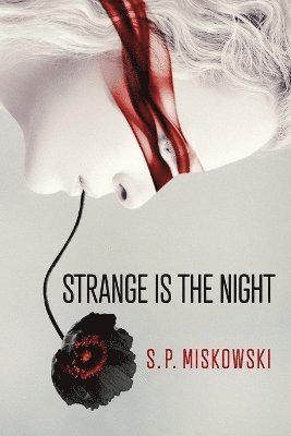 S P Miskowski - Strange is the Night, Häftad