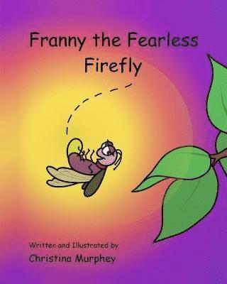 bokomslag Franny the Fearless Firefly