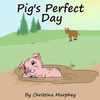 bokomslag Pig's Perfect Day