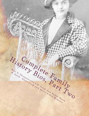 Complete Family History Biographies, Part Two: Thompson Family History Biographies, Vol. 10, Ed. 1 1