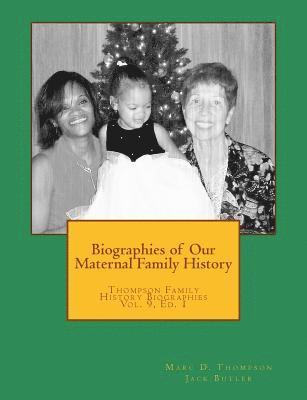 Biographies of our Maternal Family History 1