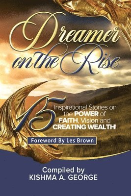 Kishma A. George - Dreamer on the Rise, Häftad
