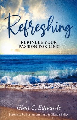 Gina C Edwards - Refreshing, Häftad