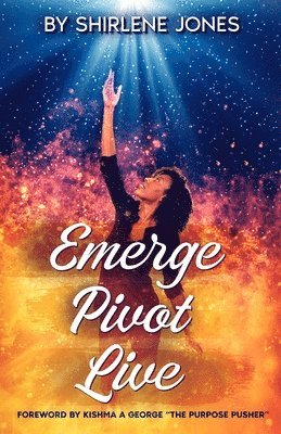 bokomslag Emerge, Pivot, Live