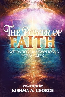 bokomslag The Power of Faith: Inspirational Devotional for Women