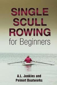 bokomslag Single Scull Rowing for Beginners