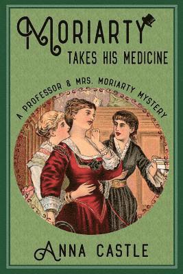 Anna Castle, Anna, Castle - Moriarty Takes His Medicine, Häftad