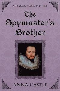 bokomslag The Spymaster's Brother