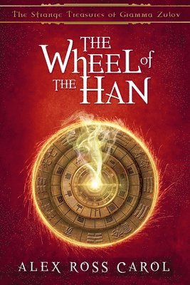 bokomslag The Strange Treasures of Gramma Zulov: The Wheel of the Han