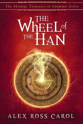The Strange Treasures of Gramma Zulov: The Wheel of the Han