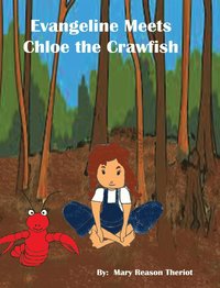 bokomslag Evangeline meets Chloe the Crawfish