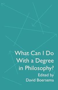 bokomslag What Can I Do With a Degree in Philosophy?