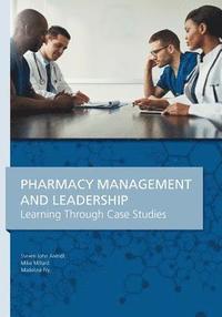 bokomslag Pharmacy Management & Leadership Learning Through Case Studies