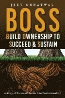 bokomslag BOSS - Build Ownership to Succeed & Sustain: A Story of Fusion of Karma into Professionalism