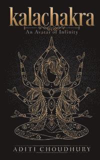 bokomslag Kalachakra: An Avatar of Infinity