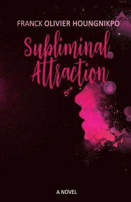 Subliminal Attraction 1