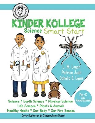 Ophelia S Lewis, Ophelia S. Lewis, L M Logan, Patrice Juah, L. M. Logan - Kinder Kollege Science, Häftad