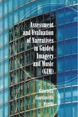 Assessment and Evaluation of Narratives in Guided Imagery and Music (GIM)
