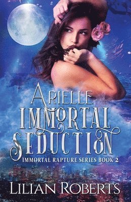bokomslag Arielle Immortal Seduction