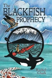 bokomslag The Blackfish Prophecy