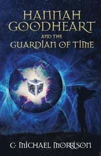 bokomslag Hannah Goodheart and the Guardian of Time