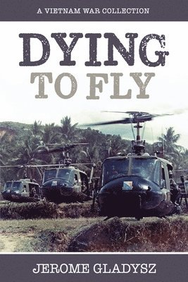 Jerome Gladysz - Dying to Fly, Häftad. Tillgänglighet: Lägg i varukorg