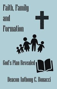 bokomslag Faith, Family, and Formation