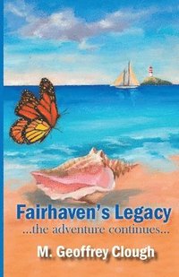 bokomslag Fairhaven's Legacy ...the adventure continues...