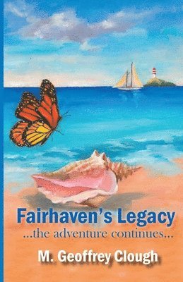 bokomslag Fairhaven's Legacy ...the adventure continues...