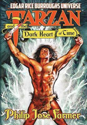 Philip Jose Farmer, Win Scott Eckert - Tarzan and the Dark Heart of Time, Inbunden