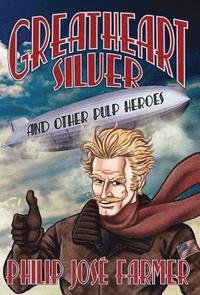 bokomslag Greatheart Silver and Other Pulp Heroes