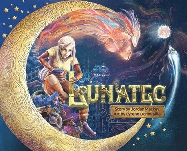Jordan MacKay - Lunatec, Inbunden