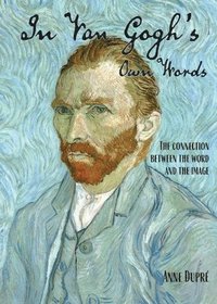 bokomslag In Van Gogh's Own Words