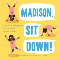bokomslag Madison, Sit Down!