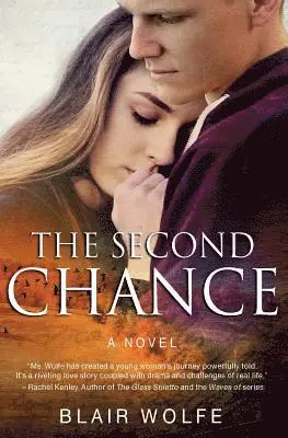 Blair Wolfe - The Second Chance: What If You Had to Lose Everything in Order to Have it All?, Häftad. Tillgänglighet: Lägg i varukorg