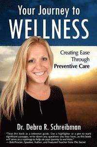 bokomslag Your Journey to Wellness: Creating Ease Through Preventive Care