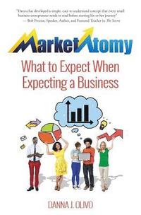 bokomslag MarketAtomy: What to Expect When Expecting a Business