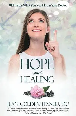 Jean Golden-Tevald Do - Hope and Healing: Ultimately What You Need From Your Doctor, Häftad. Tillgänglighet: Lägg i varukorg
